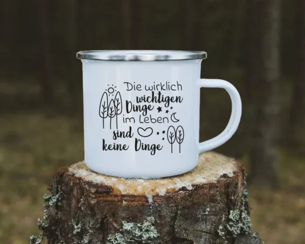 Camping Emaille Tasse "Die wirklich wichtigen Dinge im Leben sind keine Dinge" – Bild 3