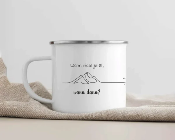 Camping Emaille Tasse "Wenn nicht jetzt, wann dann?" – Bild 2