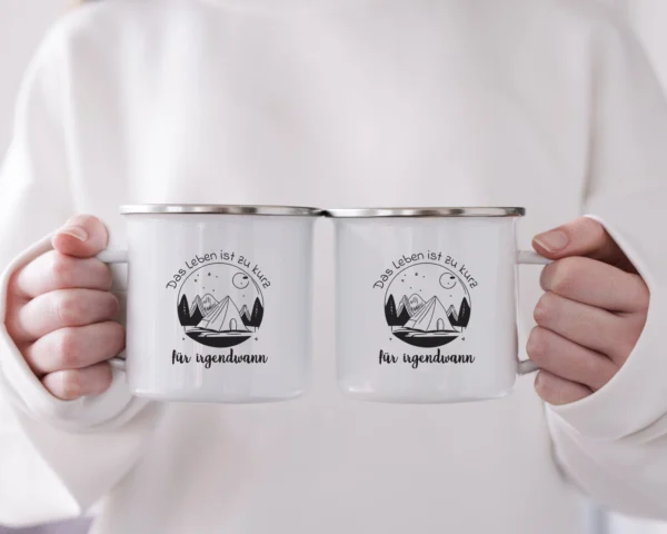 Camping Emaille Tasse "Das Leben ist zu kurz für irgendwann" – Bild 6