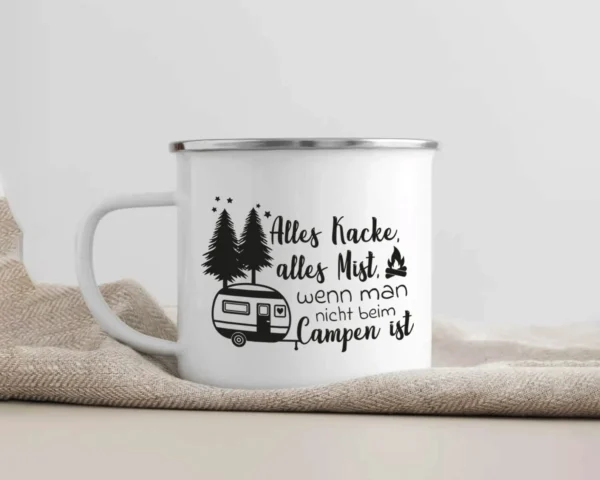 Camping Emaille Tasse "Alles Kacke, alles Mist, wenn man nicht beim Campen ist" – Bild 2