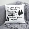 Camping Kissen "Die einen gehen zur Therapie, die anderen gehen campen" Camping Geschenk – Bild 2