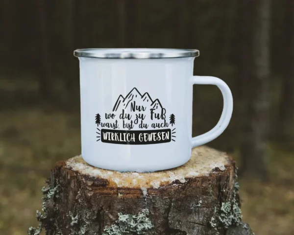 Emaille Tasse Wandern „Nur wo du zu Fuß warst, bist du auch wirklich gewesen“ – Bild 4