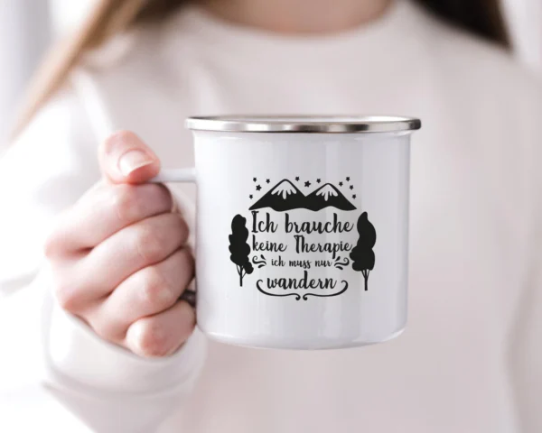 Emaille Tasse Wandern „Ich brauche keine Therapie, ich muss nur wandern“ – Bild 3