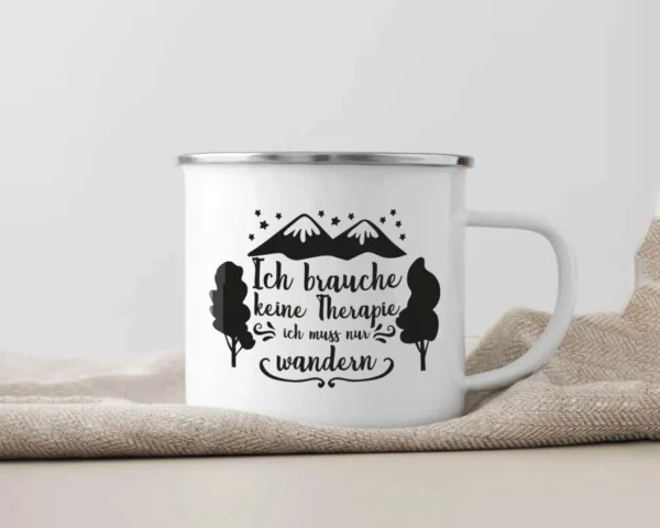 Emaille Tasse Wandern „Ich brauche keine Therapie, ich muss nur wandern“ – Bild 2