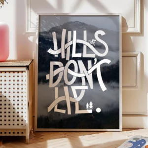 Wandern Wandbild „„Hills Don’t Lie“
