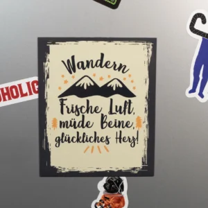 Wandern Kühlschrankmagnet - "Wandern, frische Luft, müde Beine, glückliches Herz"