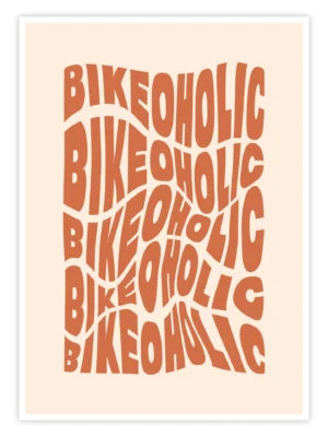 Fahrrad Poster „Bikeoholic“